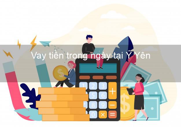 Vay tiền trong ngày tại Ý Yên Nam Định